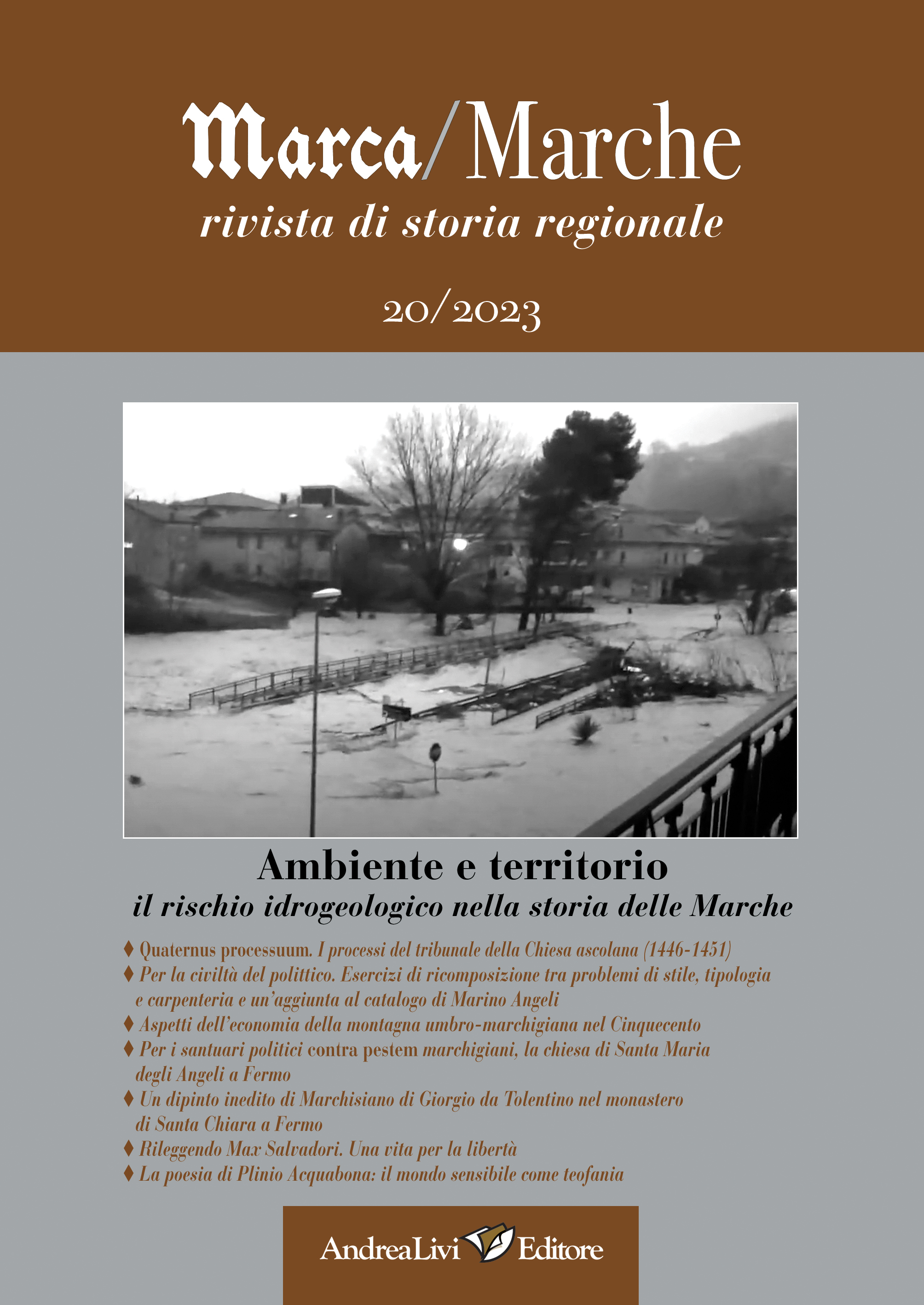 Ambiente e territorio: il rischio idrogeologico nella storia delle Marche, a cura di Carlo Pongetti, «Marca/Marche», 20 (2023)