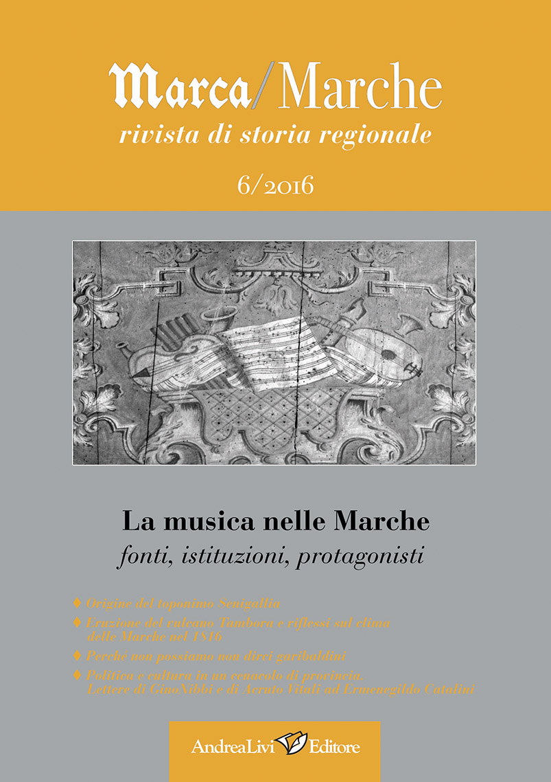 La musica nelle Marche; fonti, istituzioni, protagonisti, a cura di Paolo Peretti, «Marca/Marche», 6 (2016)