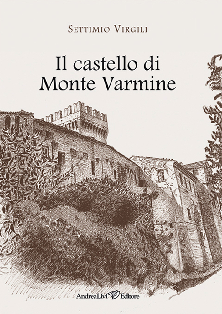 Settimio Virgili, Il castello di Monte Varmine