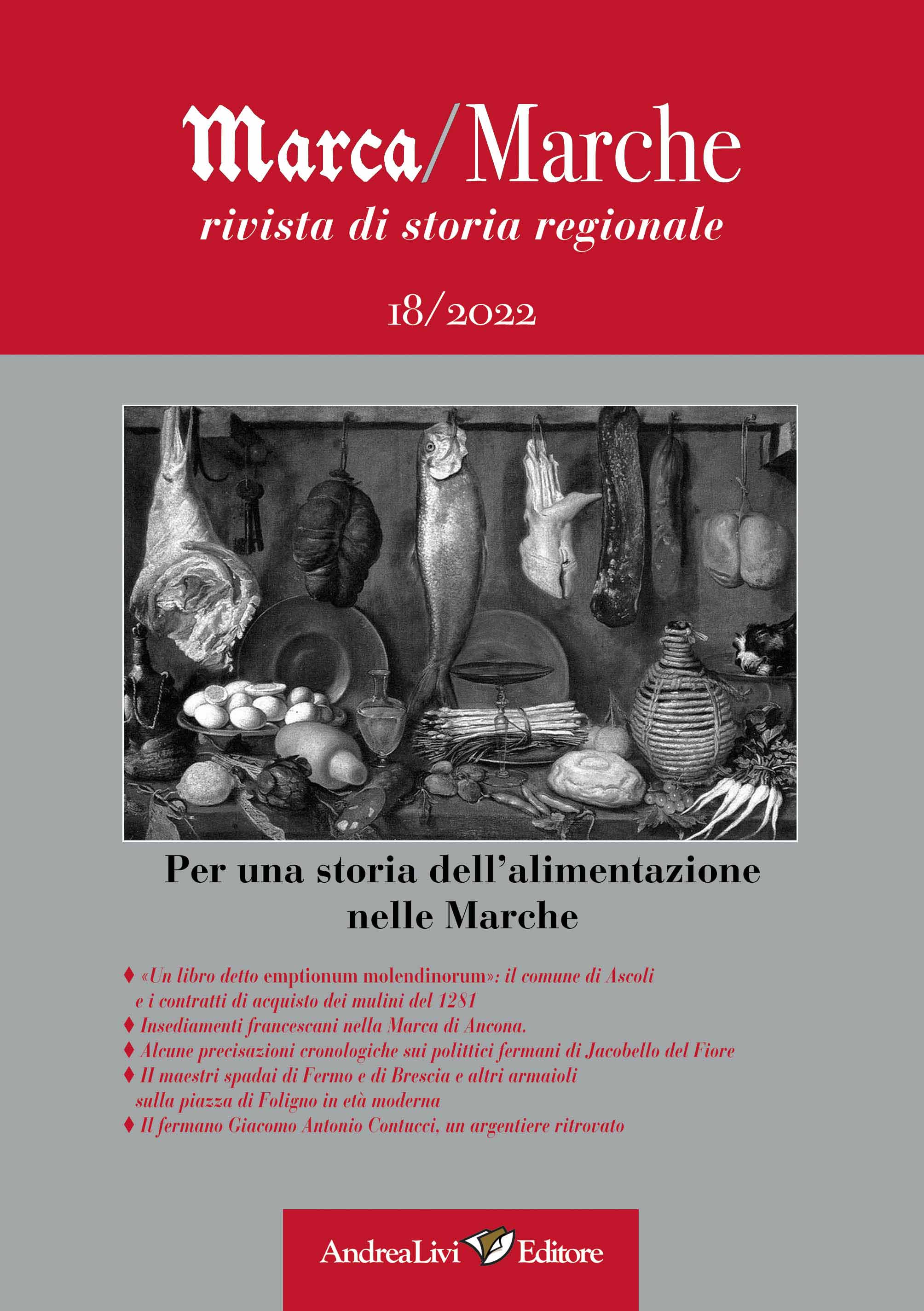  Per una storia dell’alimentazione nelle Marche a cura di Marco Moroni, «Marca/Marche», 18 (2022)