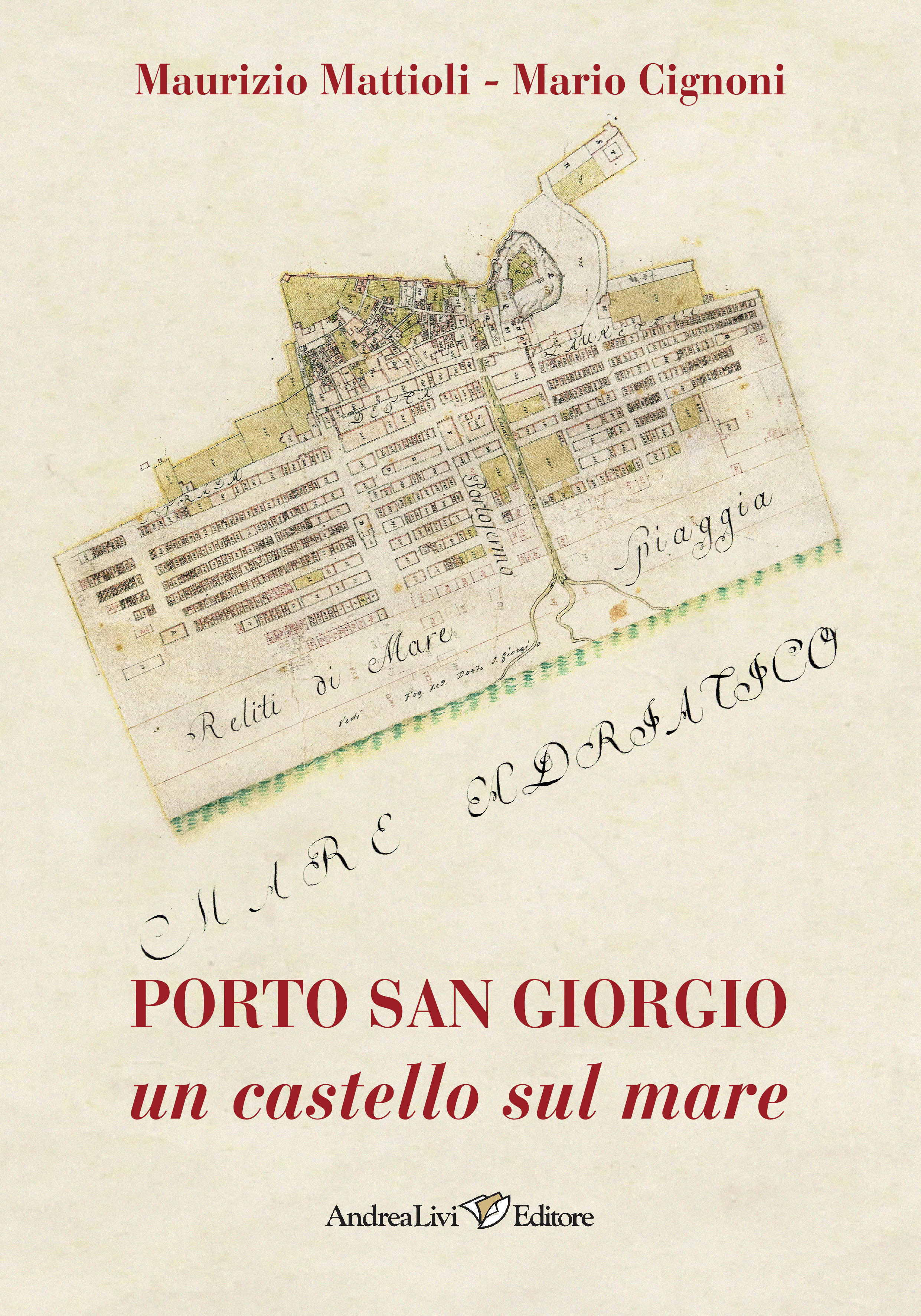 Maurizio Mattioli - Mario Cignoni, Porto San Giorgio un castello sul mare